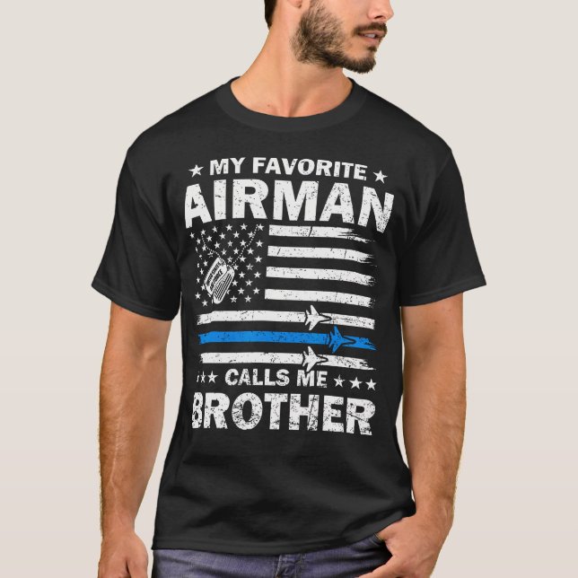 My Favorite Airman Calls Me Brother Flag Us Air Fo T-Shirt (Vorderseite)