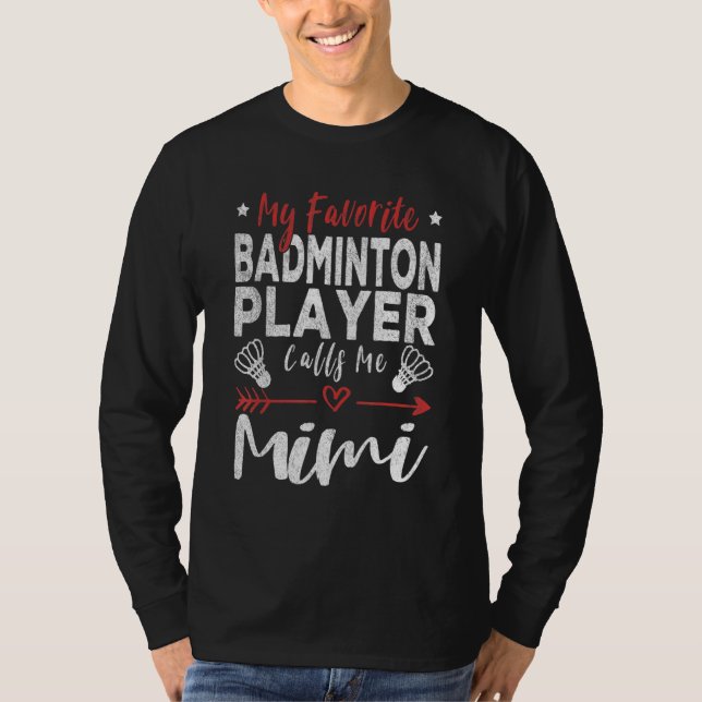 My Favorite Badminton Player Calls Me Mimi Grandma T-Shirt (Vorderseite)