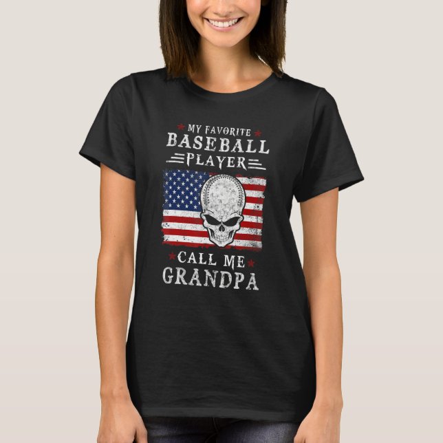 My Favorite Baseball Player Call Me Grandpa USA Fl T-Shirt (Vorderseite)
