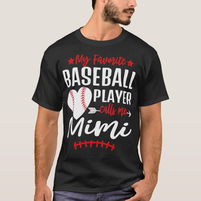 My Favorite Baseball Player Call Me Mimi T-Shirt (Vorderseite)