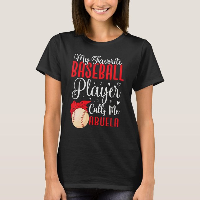 My Favorite Baseball player calls me Abuela Cute T-Shirt (Vorderseite)