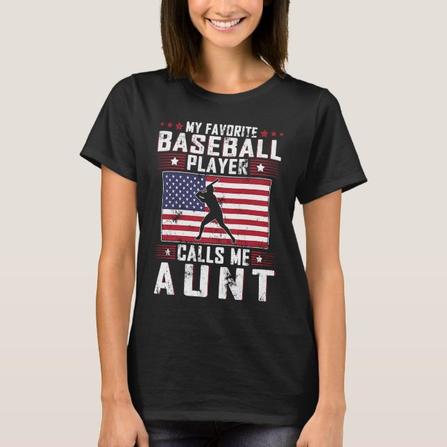 My Favorite Baseball Player Calls Me Aunt Mother D T-Shirt (Vorderseite)