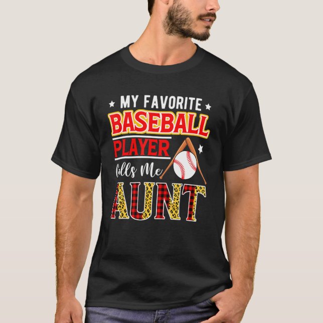 My Favorite Baseball Player Calls Me Aunt Mother's T-Shirt (Vorderseite)