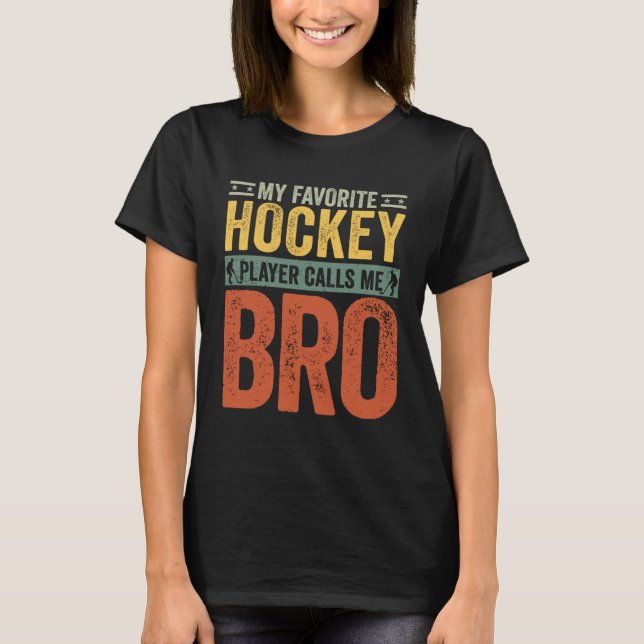 My Favorite Baseball Player Calls Me Bro Baseball  T-Shirt (Vorderseite)