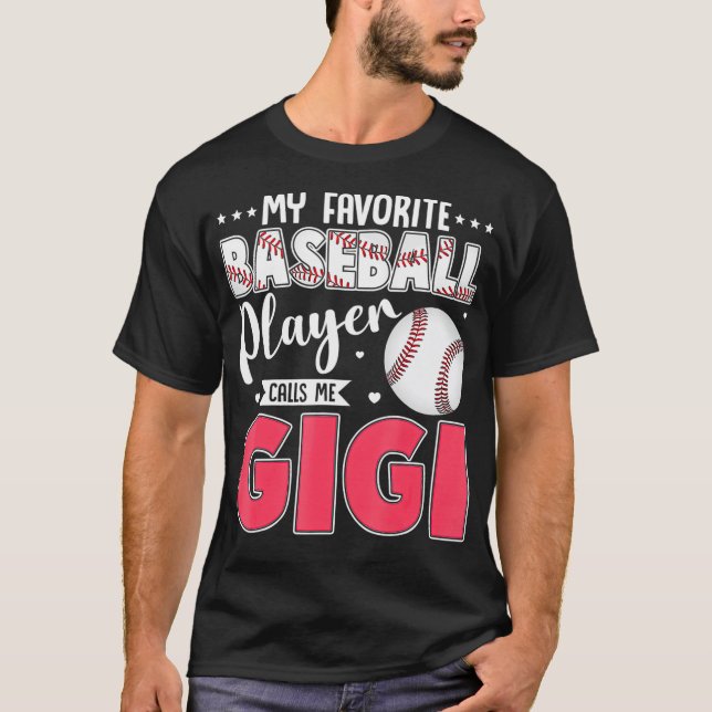 My Favorite Baseball Player Calls Me Gigi Matching T-Shirt (Vorderseite)