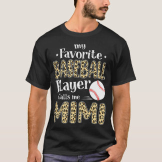 My Favorite Baseball Player Calls Me Mimi Leopard T-Shirt