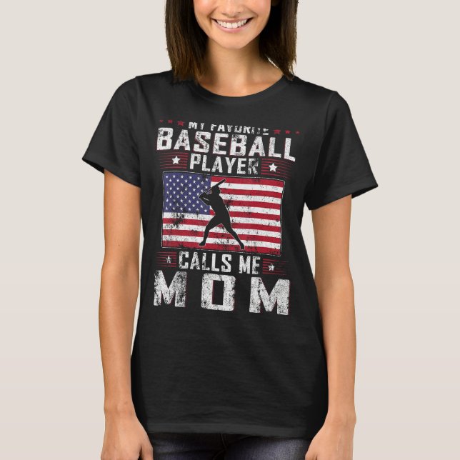 My Favorite Baseball Player Calls Me Mom Mother Da T-Shirt (Vorderseite)