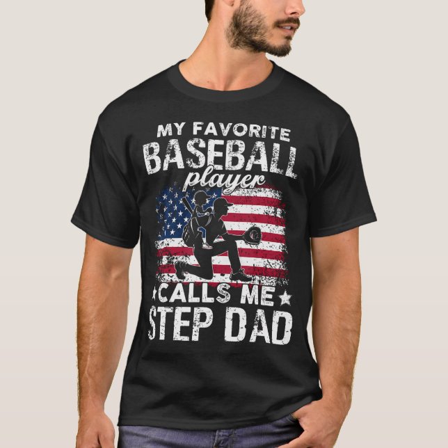 My Favorite Baseball Player Calls Me Step Dad Amer T-Shirt (Vorderseite)