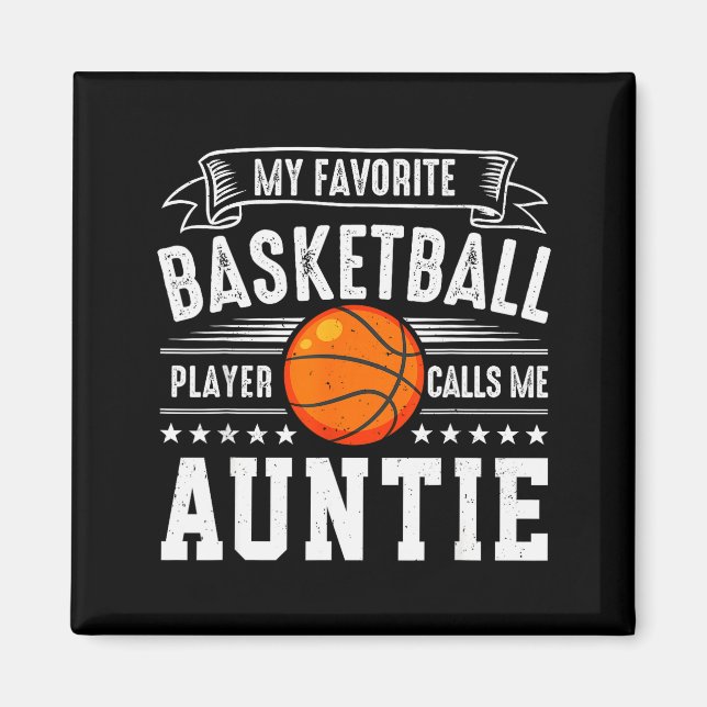 My Favorite Basketball Player Calls Me Auntie  Magnet (Vorne)