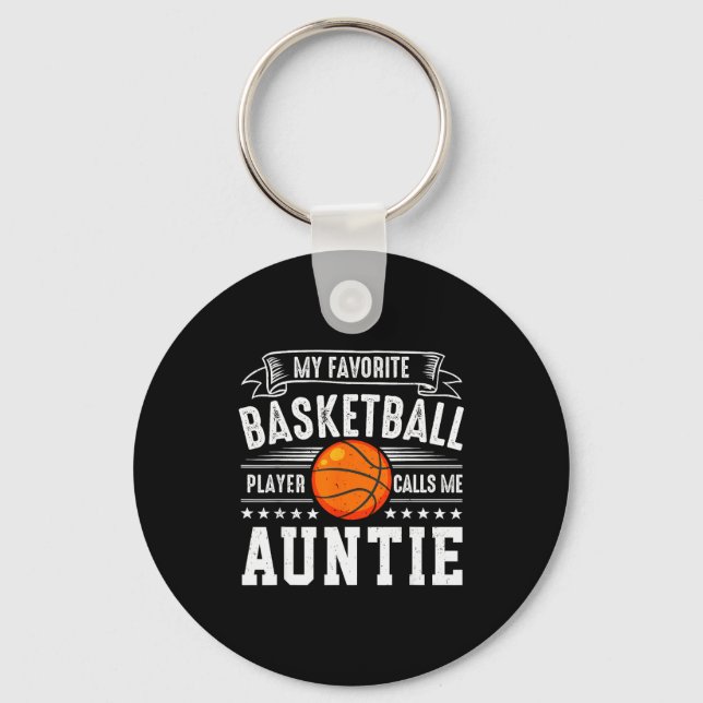 My Favorite Basketball Player Calls Me Auntie  Schlüsselanhänger (Vorderseite)