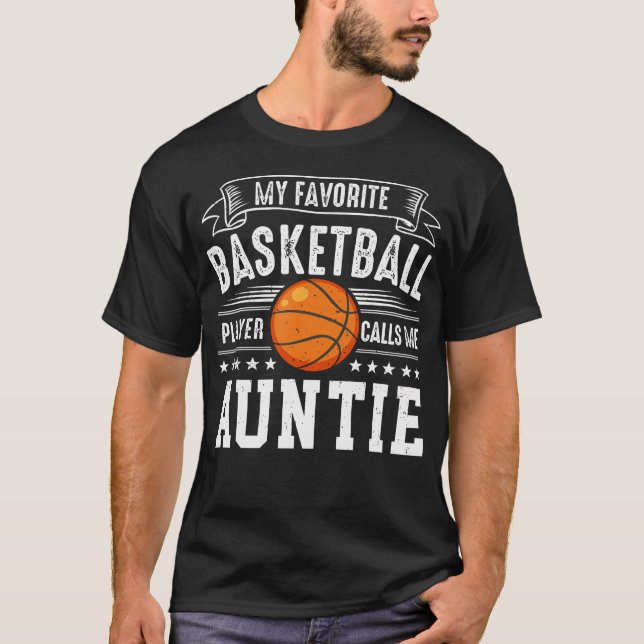 My Favorite Basketball Player Calls Me Auntie T-Shirt (Vorderseite)