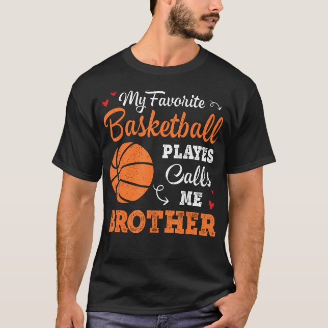 My Favorite Basketball Player Calls Me Brother Bal T-Shirt (Vorderseite)