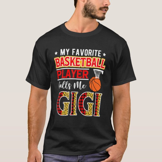 My Favorite Basketball Player Calls Me Gigi Mother T-Shirt (Vorderseite)