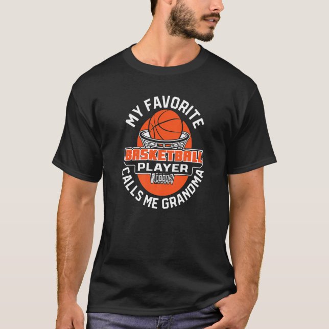 My Favorite Basketball Player Calls Me Grandma   T-Shirt (Vorderseite)