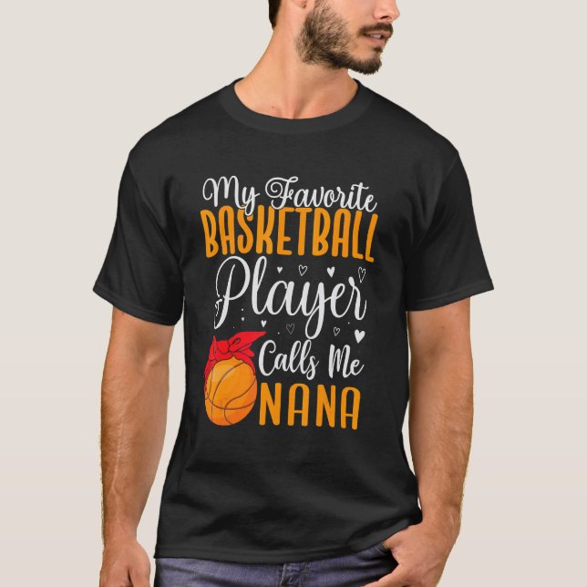My Favorite Basketball player calls me NANA Cute T-Shirt (Vorderseite)