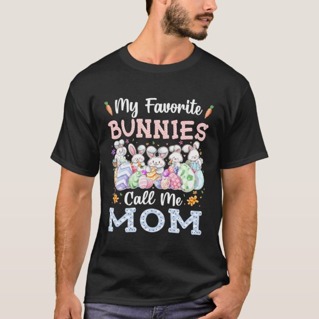 My Favorite Bunnies Call Me Mom Cute Mommy Easter  T-Shirt (Vorderseite)
