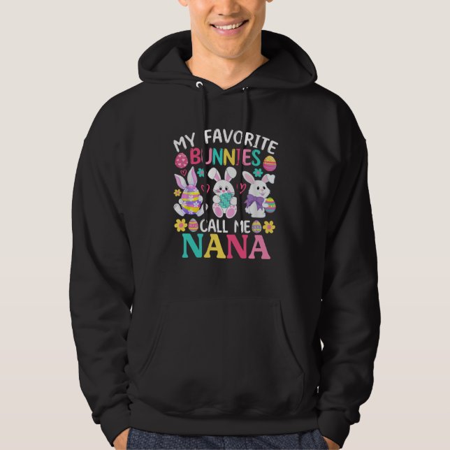 My Favorite Bunnies Call Me Nana Happy Easter Day Hoodie (Vorderseite)