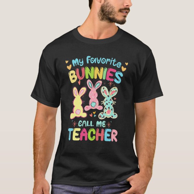 My Favorite Bunnies Call Me Teacher Ordroom Bunn T-Shirt (Vorderseite)