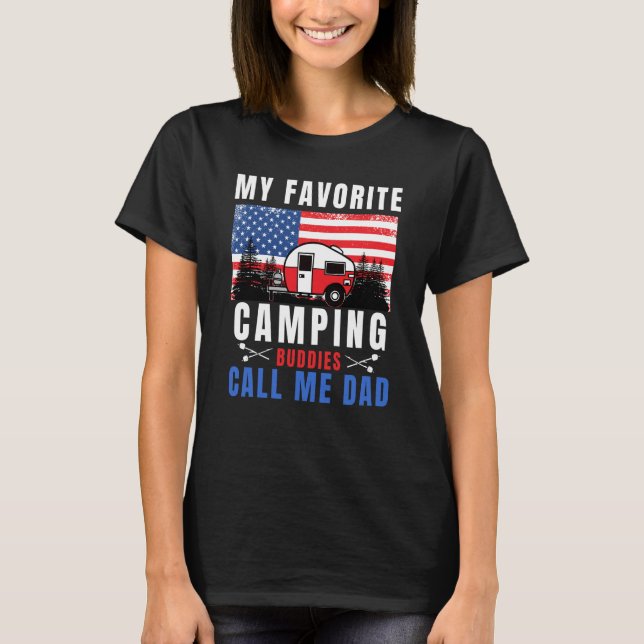 My Favorite Camping Buddies Call Me Dad Camping Da T-Shirt (Vorderseite)