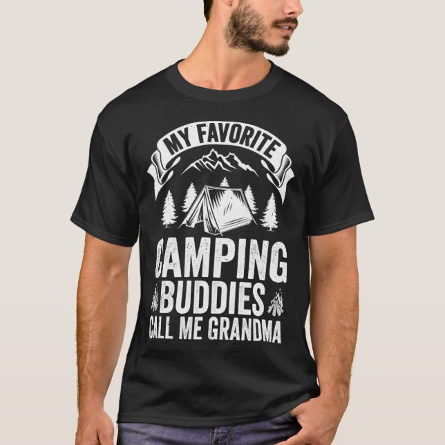 My Favorite Camping Buddies Call Me Grandma Camper T-Shirt (Vorderseite)