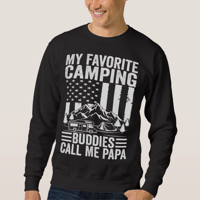 My Favorite Camping Buddies Call Me Papa American  Sweatshirt (Vorderseite)