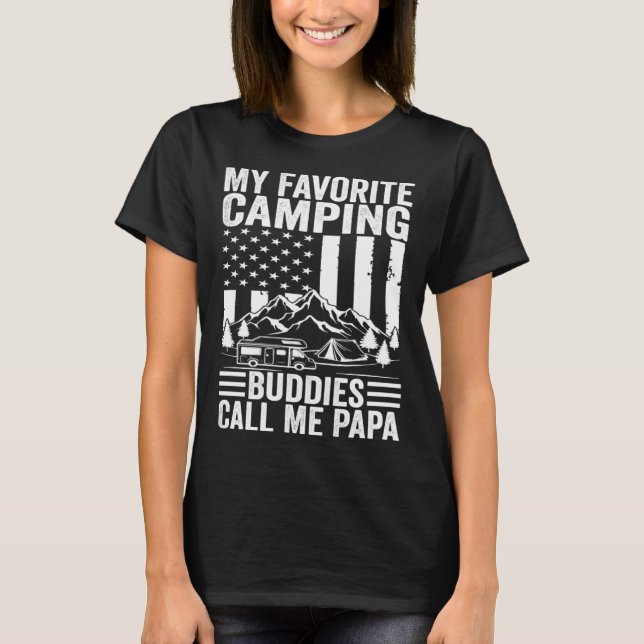 My Favorite Camping Buddies Call Me Papa American  T-Shirt (Vorderseite)