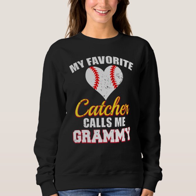 My Favorite Catcher Calls Me Grammy Catcher Baseba Sweatshirt (Vorderseite)