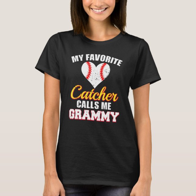 My Favorite Catcher Calls Me Grammy Catcher Baseba T-Shirt (Vorderseite)