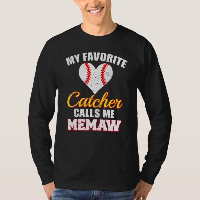 My Favorite Catcher Calls Me Memaw Catcher Basebal T-Shirt (Vorderseite)