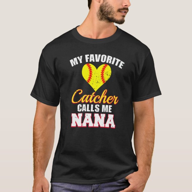 My Favorite Catcher Calls Me Nana Catcher Softball T-Shirt (Vorderseite)