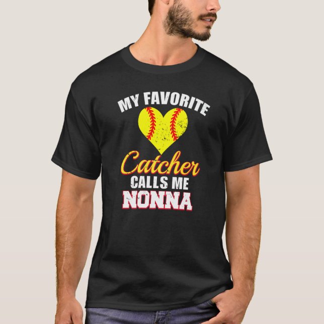 My Favorite Catcher Calls Me Nonna Catcher Softbal T-Shirt (Vorderseite)