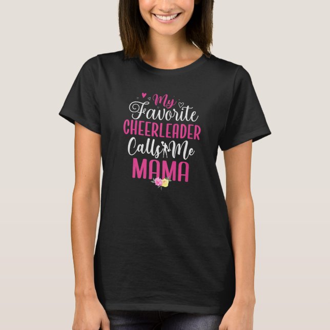 My Favorite Cheerleader calls me Mom Cute T-Shirt (Vorderseite)