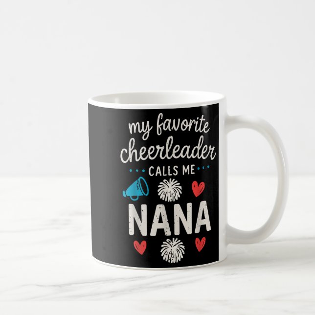 My Favorite Cheerleader Calls Me Nana Grandma Chee Kaffeetasse (Rechts)