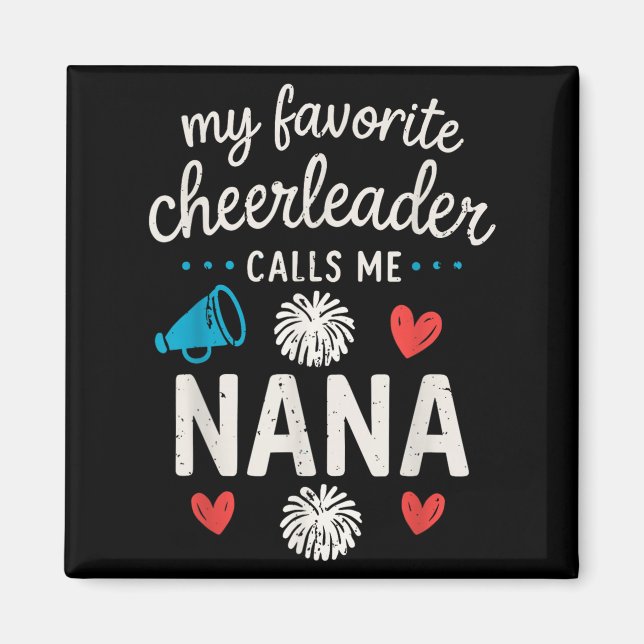 My Favorite Cheerleader Calls Me Nana Grandma Chee Magnet (Vorne)