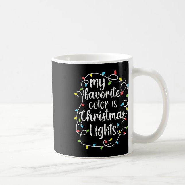 My Favorite Color Is Christmas Lights  Kaffeetasse (Rechts)