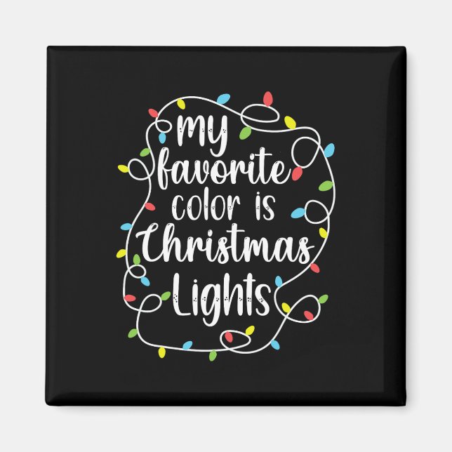 My Favorite Color Is Christmas Lights  Magnet (Vorne)
