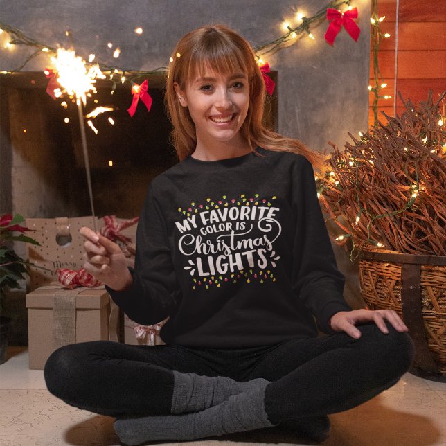 My Favorite Color is Christmas Ligths Christmas Sweatshirt (Von Creator hochgeladen)