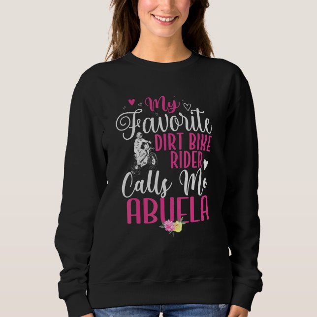 My Favorite Dirt Bike Rider calls me Abuela Cute Sweatshirt (Vorderseite)