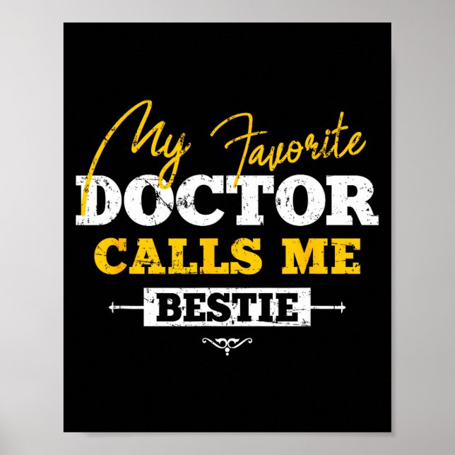 My Favorite Doctor Calls Me Ie Funny Doc Friend  Poster (Vorne)