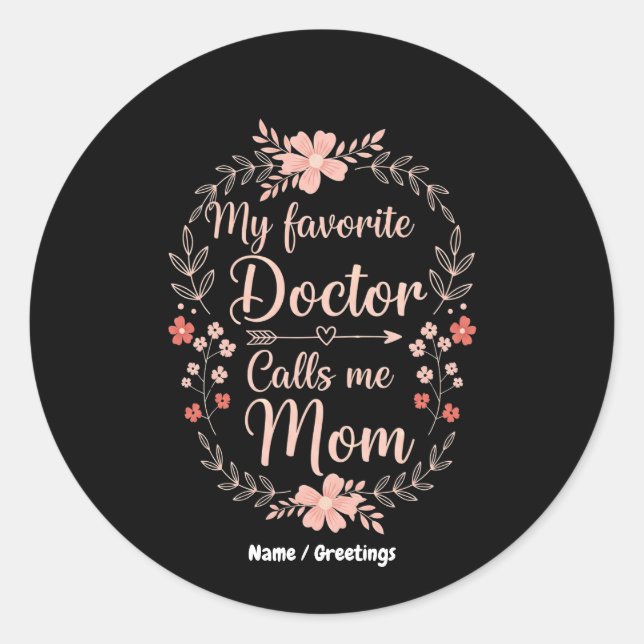 My Favorite Doctor Calls Me Mom Funny Cute Gift  Runder Aufkleber (Vorderseite)