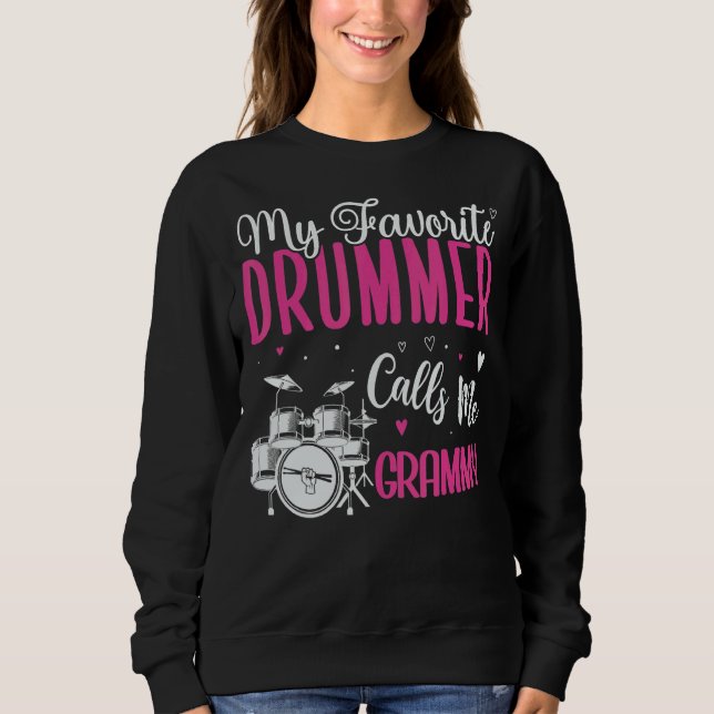 My Favorite Drummer calls me Grandma Cute 1 Sweatshirt (Vorderseite)
