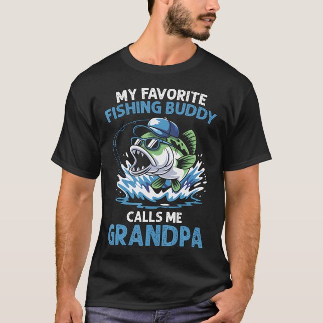 My Favorite Fishing Buddy Calls Me Grandpa Funny F T-Shirt (Vorderseite)
