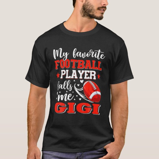 My Favorite Football Player Calls Me Gigi Mothers T-Shirt (Vorderseite)