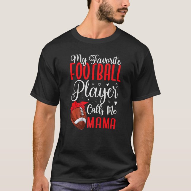 My Favorite Football player calls me Mom Cute  1 T-Shirt (Vorderseite)