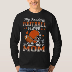 My Favorite Football Player Calls Me Mom Cute T-Shirt