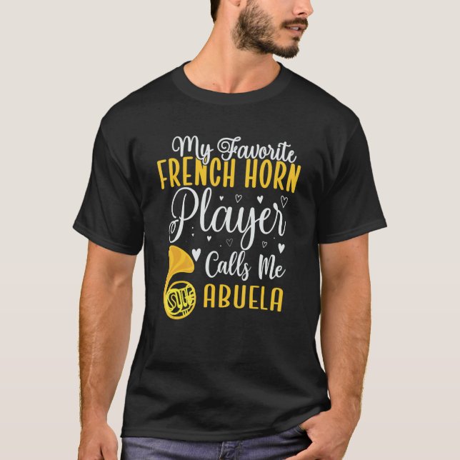 My Favorite French Horn player calls me Abuela Cut T-Shirt (Vorderseite)