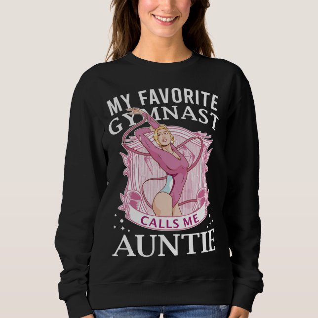 My Favorite Gymnast Calls Me Auntie For A Gymnasti Sweatshirt (Vorderseite)