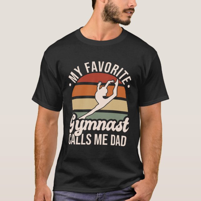 My Favorite Gymnast Calls Me Dad Floor Gymnastics  T-Shirt (Vorderseite)