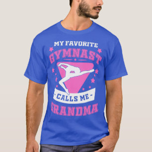My Favorite Gymnast Calls Me Grandma T-Shirt