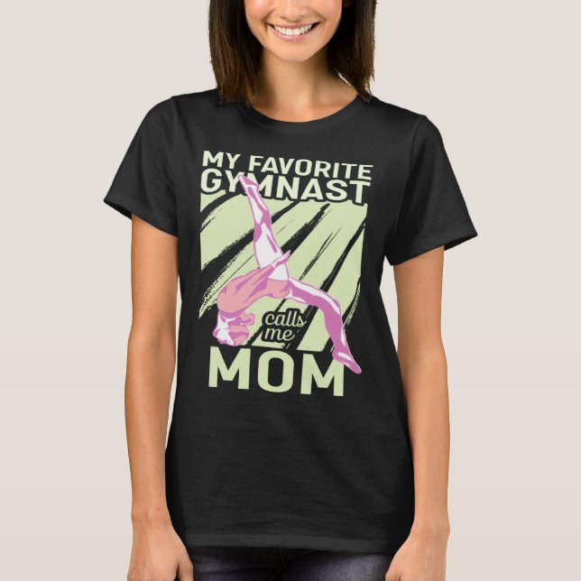 My Favorite Gymnast Calls Me Mom Gymnastic   13 T-Shirt (Vorderseite)